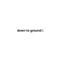 Down To Ground